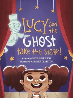 Lucy and the Ghost Take the Stage! - Dellecese, Dave
