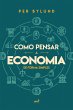 Como pensar a economia de forma simples... - Bild 1