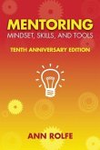 Mentoring Mindset, Skills and Tools 10th Anniversary Edition (eBook, ePUB)