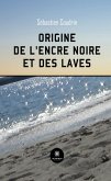 Origine de l'encre noire et des laves (eBook, ePUB)