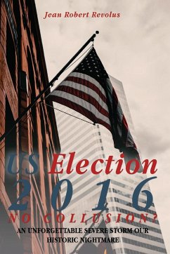 U.S. Election 2016, No Collusion? - Revolus, Jean Robert