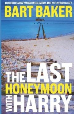 The Last Honeymoon with Harry - Baker, Bart