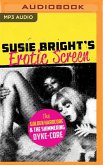 Susie Bright's Erotic Screen