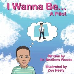 I Wanna Be... A Pilot - Neely, Zoe; Woods, Matthew