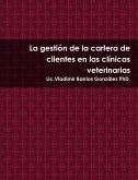 La gestión de la cartera de clientes en las clínicas veterinarias