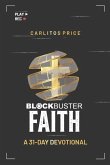 Blockbuster Faith: A 31-Day Devotional
