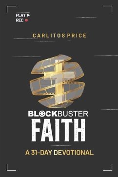 Blockbuster Faith: A 31-Day Devotional - Price, Carlitos