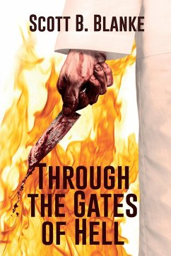 Through the Gates of Hell - Blanke, Scott B.