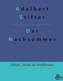 Der Nachsommer - Stifter, Adalbert