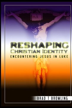 Reshaping Christian Identity - Bromling, Brad