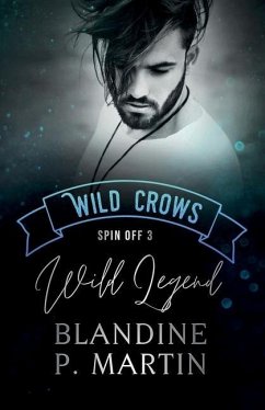 Wild Legend: Spin off indépendant de la saga Wild Crows - P. Martin, Blandine