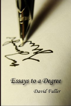 Essays to a Degree - Fuller, David