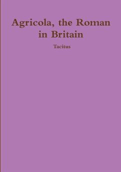 Agricola, ther Roman in Britain - Tacitus