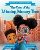 The Case of the Missing Money Tree: A Khloe and Jayden Adventure