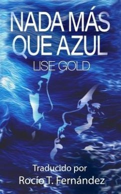 Nada Más Que Azul - Gold, Lise