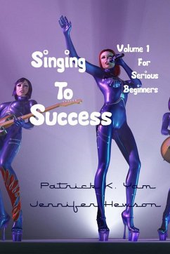 Singing To Success - Yam, Patrick K.; Hewson, Jennifer