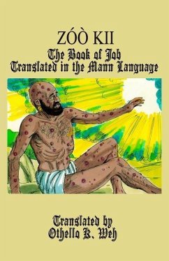Zóò Kii: The Book of Job Translated in the Mann Language - Weh, Othello K.