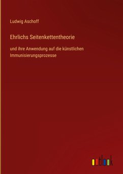 Ehrlichs Seitenkettentheorie - Aschoff, Ludwig