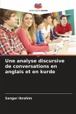 Une analyse discursive de conversations en anglais et en kurde