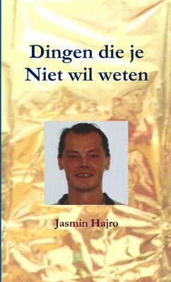 Dingen die je Niet wil weten - Hajro, Jasmin