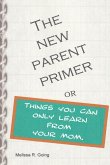 New Parent Primer