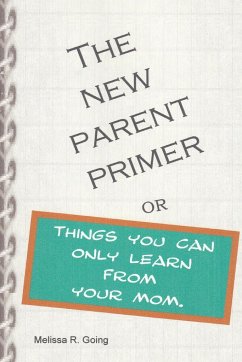 New Parent Primer - Going, Melissa