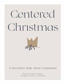 Centered Christmas: A Daily Heart Companion