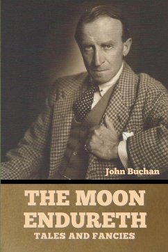 The Moon Endureth - Buchan, John