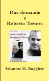 Due domande a Roberto Tortora