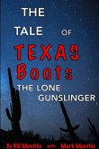 The Tale of Texas Boots, the Lone Gunslinger