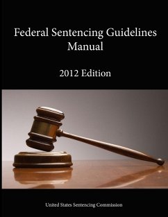 2012 Federal Sentencing Guidelines Manual - Sentencing Commission, United States