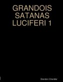 GRANDOIS SATANAS LUCIFERI 1