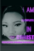 I AM COMPLETE IN CHRIST
