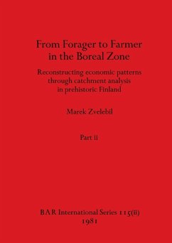 From Forager to Farmer in the Boreal Zone, Part ii - Zvelebil, Marek