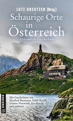 Schaurige Orte in Österreich - Archan, Isabella;Baumann, Manfred;Carinsson, Daniel;Kreutzer, Lutz