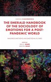 The Emerald Handbook of the Sociology of Emotions for a Post-Pandemic World