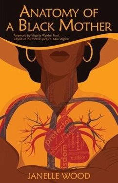 Anatomy of a Black Mother: The Education of Our Children - Our Responsibility, Our Right - Wood, Janelle; Walden Ford, Virginia