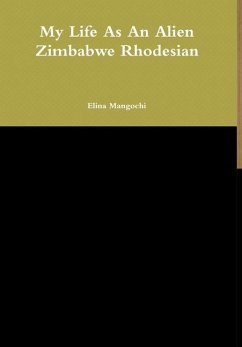 My Life As An Alien Zimbabwe Rhodesian - Mangochi, Elina