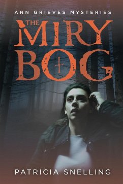 THE MIRY BOG - Snelling, Patricia