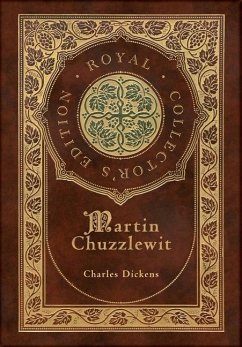 Martin Chuzzlewit (Royal Collector's Edition) (Case Laminate Hardcover with Jacket) - Dickens, Charles