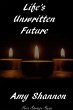 Life's Unwritten Future - Bild 1
