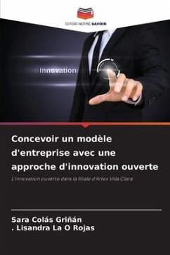 Concevoir un modèle d'entreprise avec une approche d'innovation ouverte - Colas Grinan, Sara;La O Rojas, . Lisandra