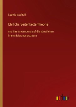 Ehrlichs Seitenkettentheorie - Aschoff, Ludwig