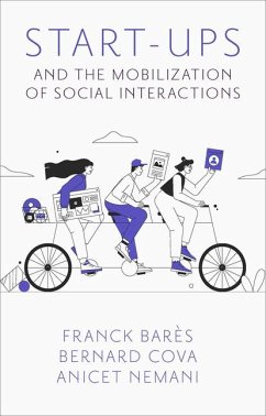Start-Ups and the Mobilization of Social Interactions - Barès, Franck; Cova, Bernard; Nemani, Anicet