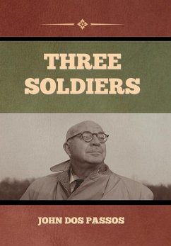 Three Soldiers - Dos Passos, John