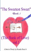 The Sweetest Sweet (Book of Love) Vol. 1 Book 1