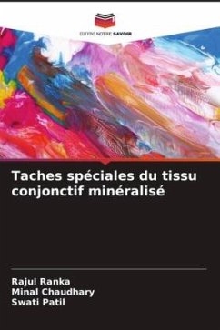 Taches spéciales du tissu conjonctif minéralisé - Ranka, Rajul;Chaudhary, Minal;Patil, Swati