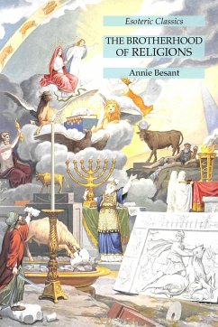 The Brotherhood of Religions - Besant, Annie