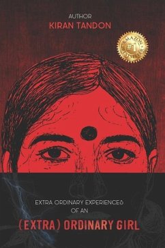 Extra Ordinary Experiences of an (Extra) Ordinary Girl - Tandon, Kiran