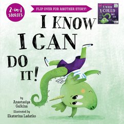 I Know I Can Do It!/I Wish I Could Do It! - Clever Publishing; Galkina, Anastasiya